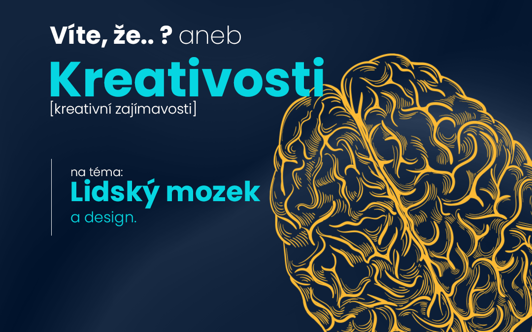 Kreativosti #3: Lidský mozek a design
