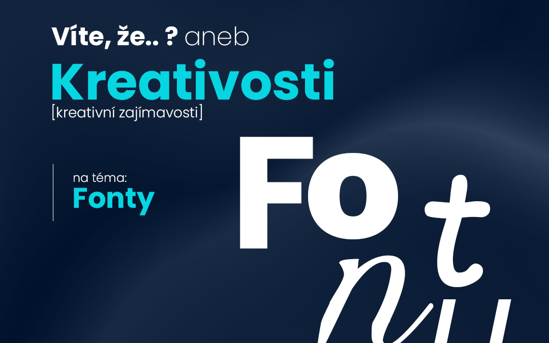 Kreativosti #1: Fonty