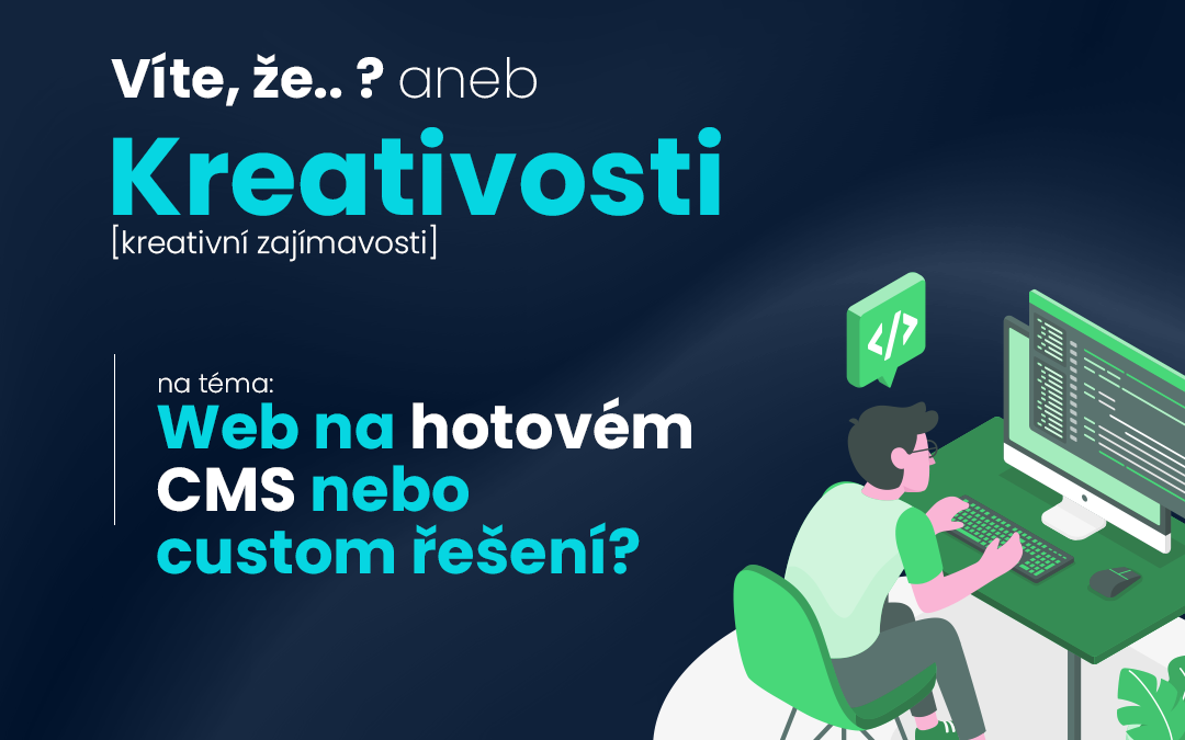 Kreativosti #6: WordPress nebo custom řešení?